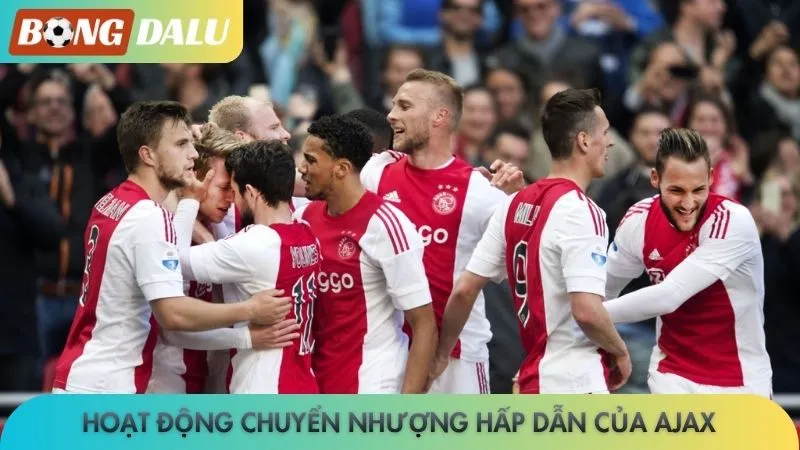Hoạt động chuyển nhượng hấp dẫn của Ajax